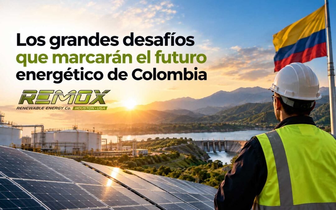 Los grandes desafíos que marcarán el futuro energético de Colombia